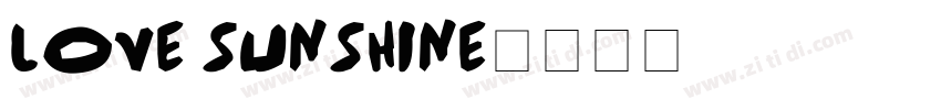 Love Sunshine字体转换